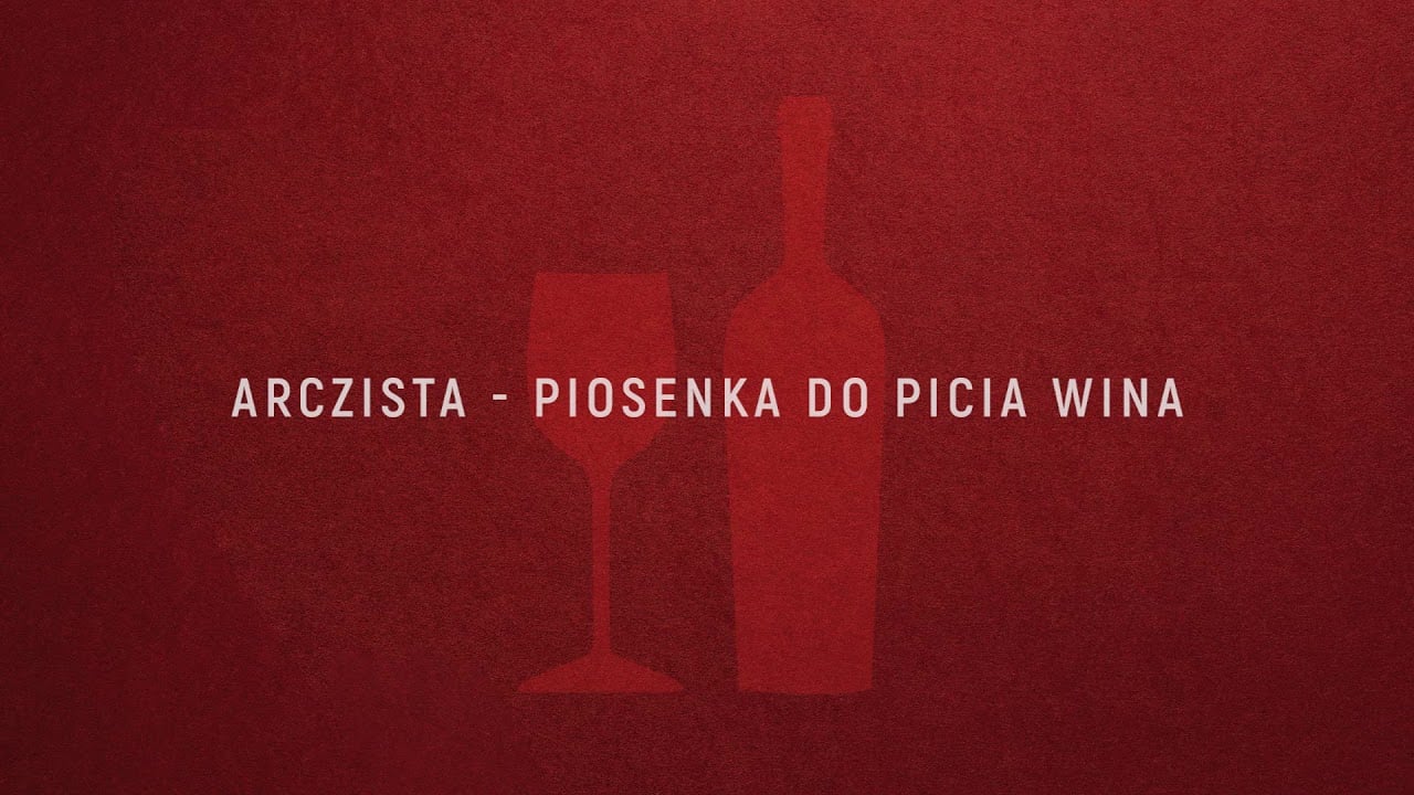 Photo of Arczista – Piosenka do picia wina (official audio)