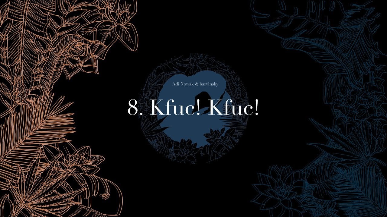 Photo of Adi Nowak & barvinsky – Kfuc! Kfuc!