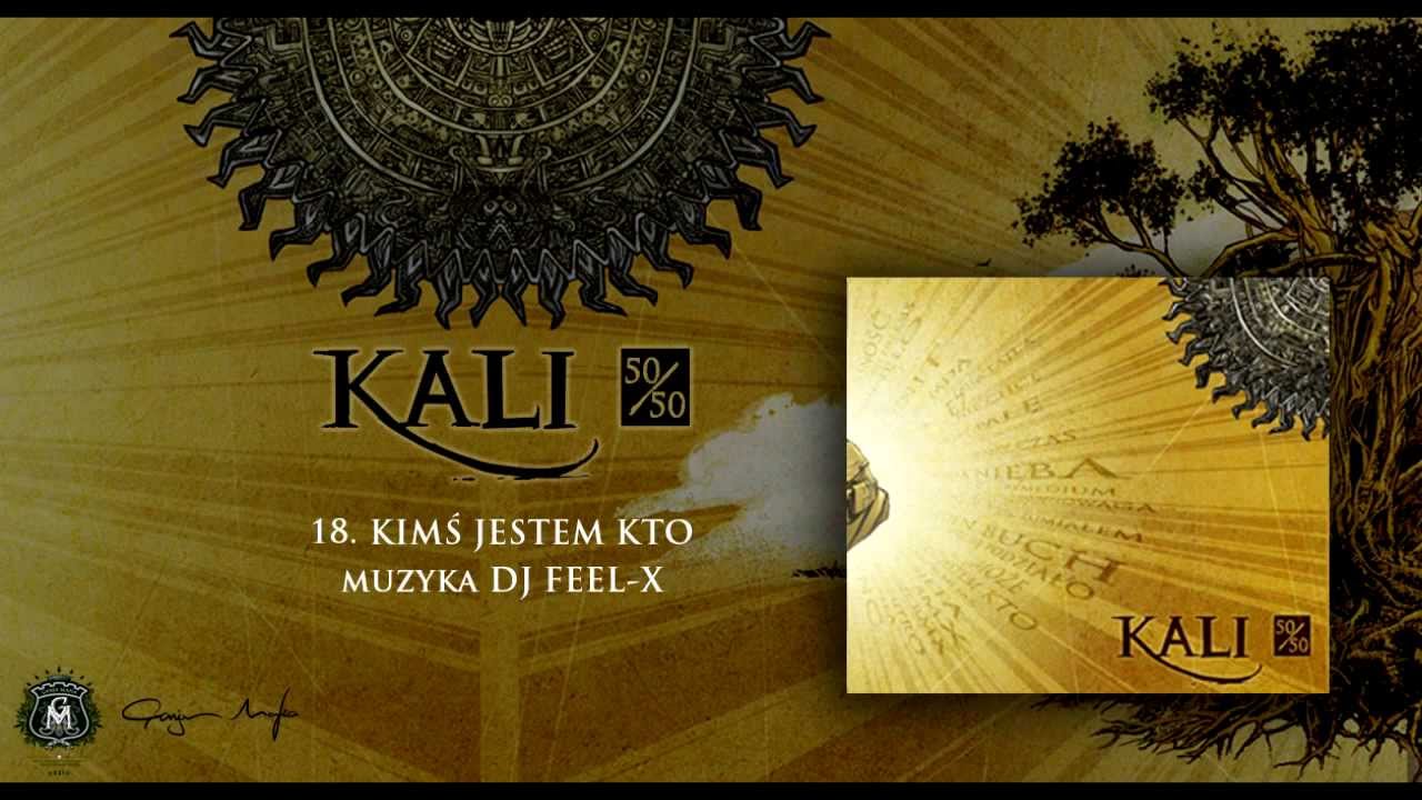 Photo of 18. Kali – Kimś jestem kto (prod. Dj Feel-x)