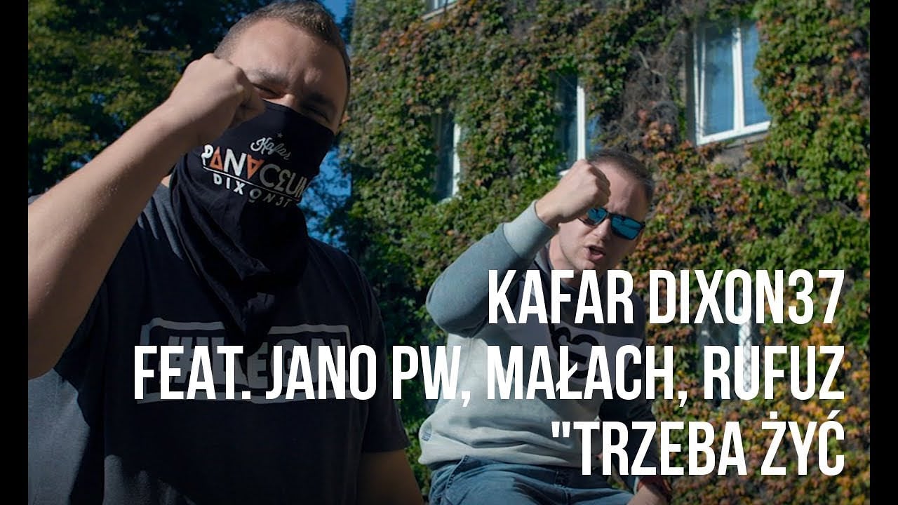 Photo of Kafar Dixon37 feat. Jano PW, Małach, Rufuz – Trzeba Żyć scratch DJ Gondek, prod. PSR