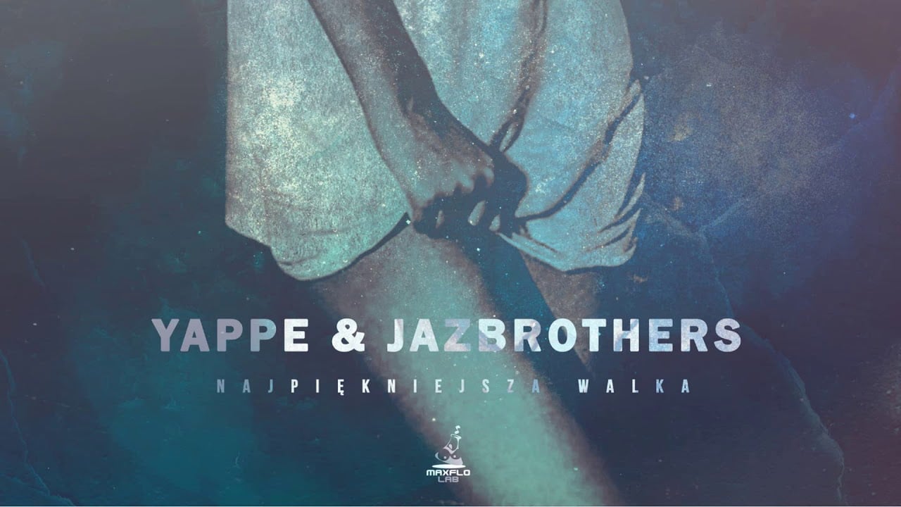Photo of Yappe & JazBrothers – Najpiękniejsza walka (MaxFloLab)