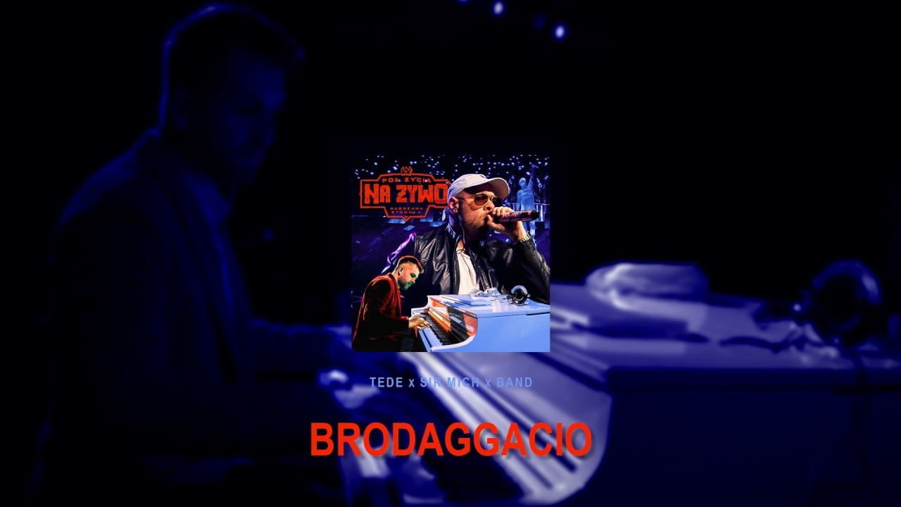 Photo of TEDE & SIR MICH – BRODAGGACIO / PÓŁ ŻYCIA NA ŻYWO