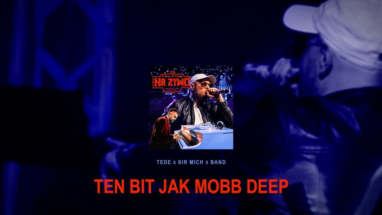 Photo of TEDE & SIR MICH – TEN BIT JAK MOBB DEEP / PÓŁ ŻYCIA NA ŻYWO
