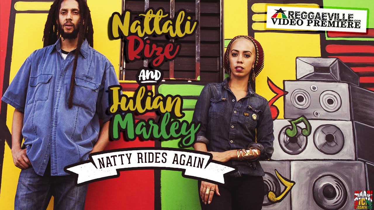 Photo of Nattali Rize & Julian Marley – Natty Rides Again [Official Video 2016]