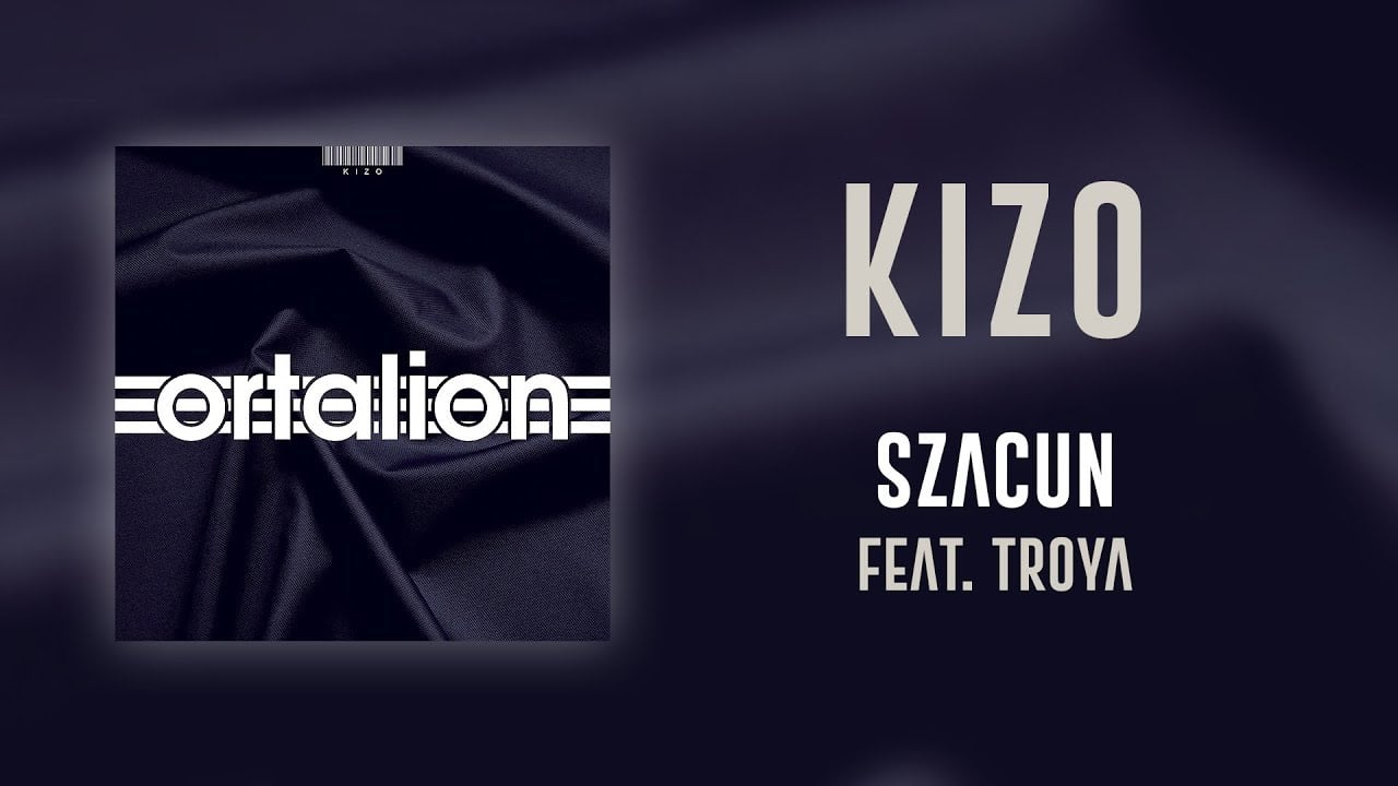 Photo of Kizo ft. Troya – Szacun