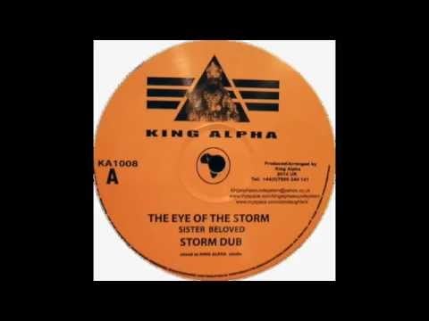 Photo of Sister Beloved – The eye of the storm / King Alpha – Storm dub