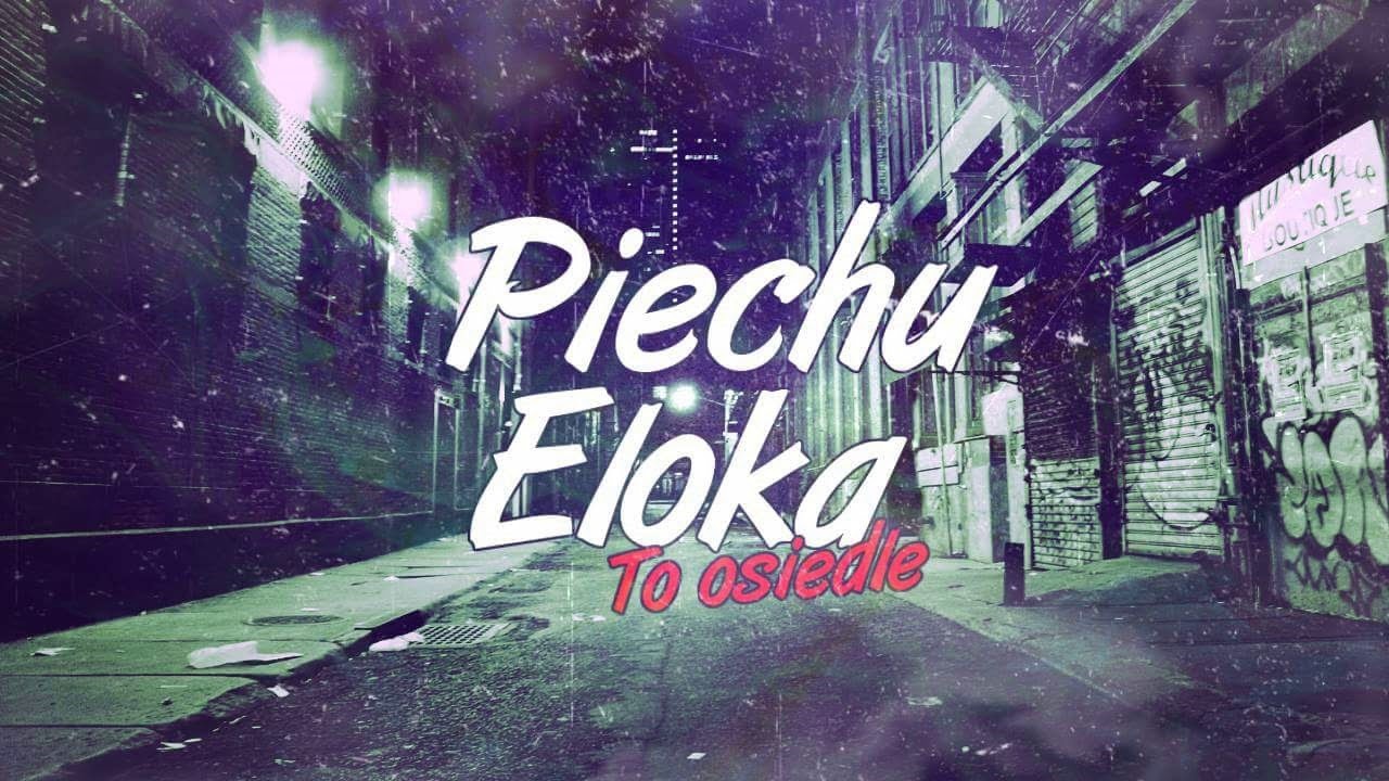 Photo of Piechu – To osiedle feat. Eloka