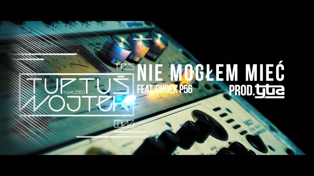 Photo of TPS feat. Dudek P56 – Nie mogłem mieć prod. Tytuz