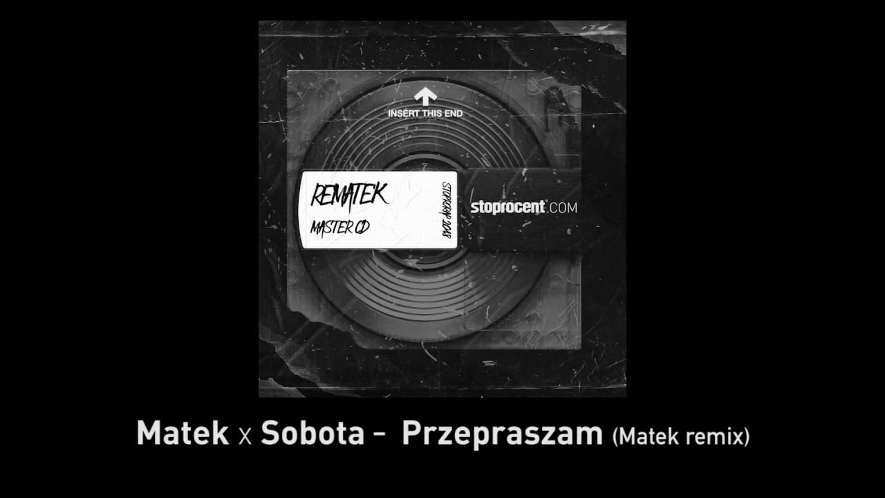 Photo of Matek x Sobota – Przepraszam (Remix)