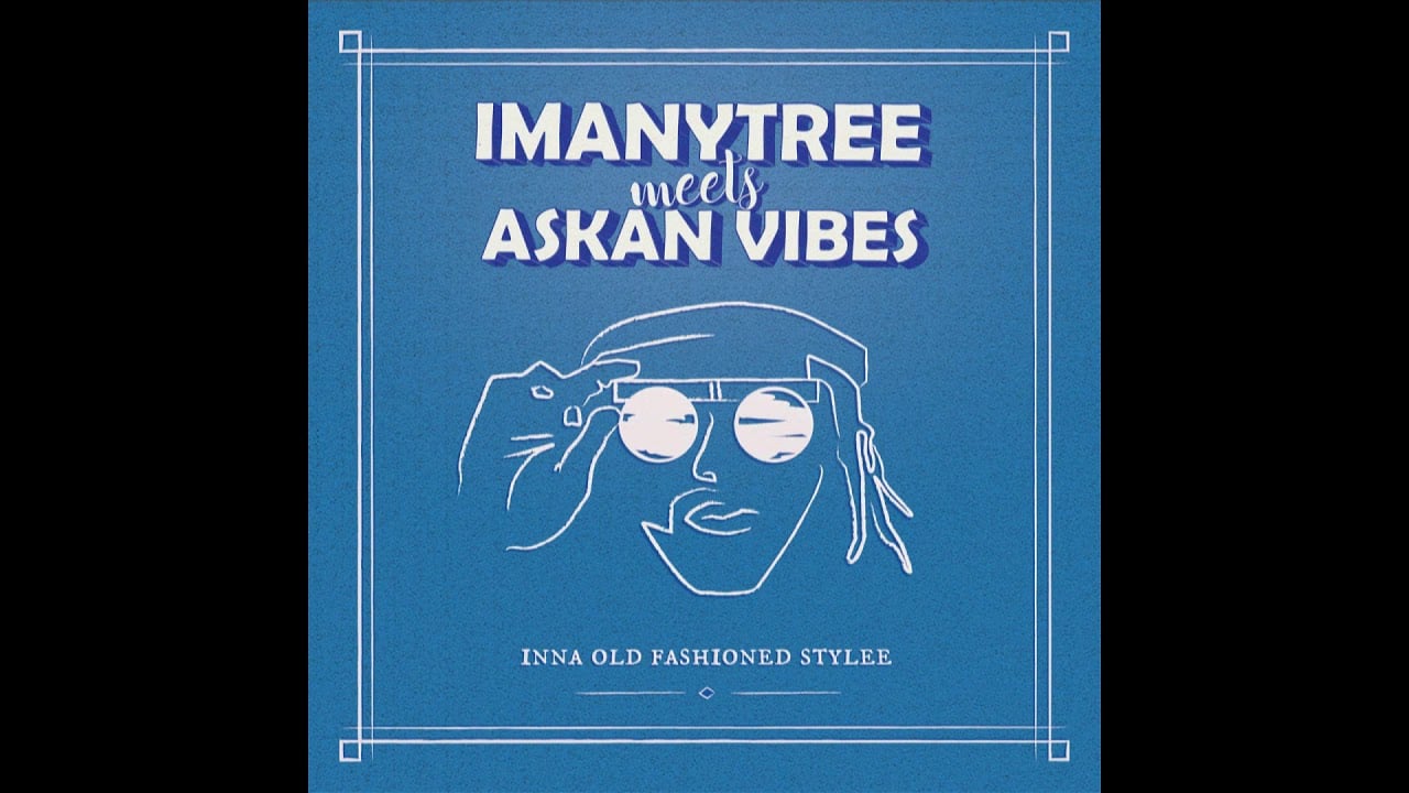 Photo of Imanytree meets Askan Vibes – Freedom Sound + Version
