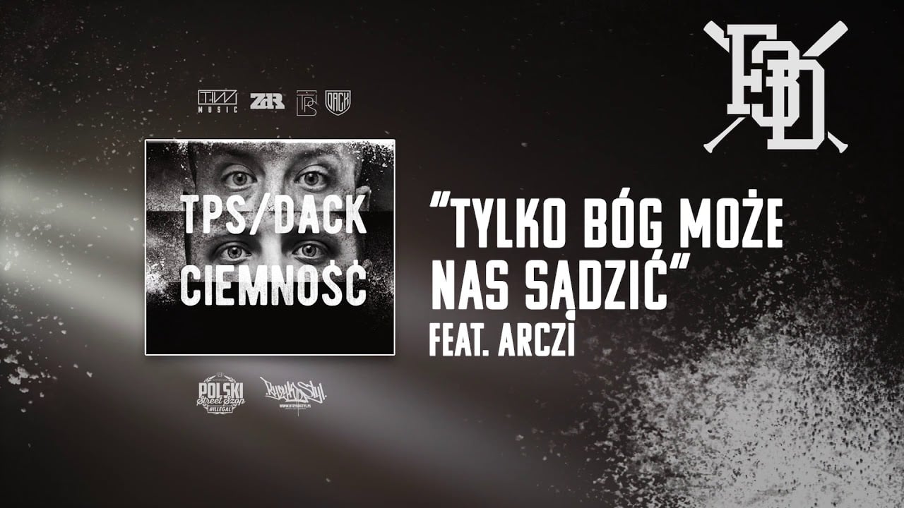 Photo of TPS / Dack – Tylko Bóg może Nas sądzić feat. Arczi prod. Flame