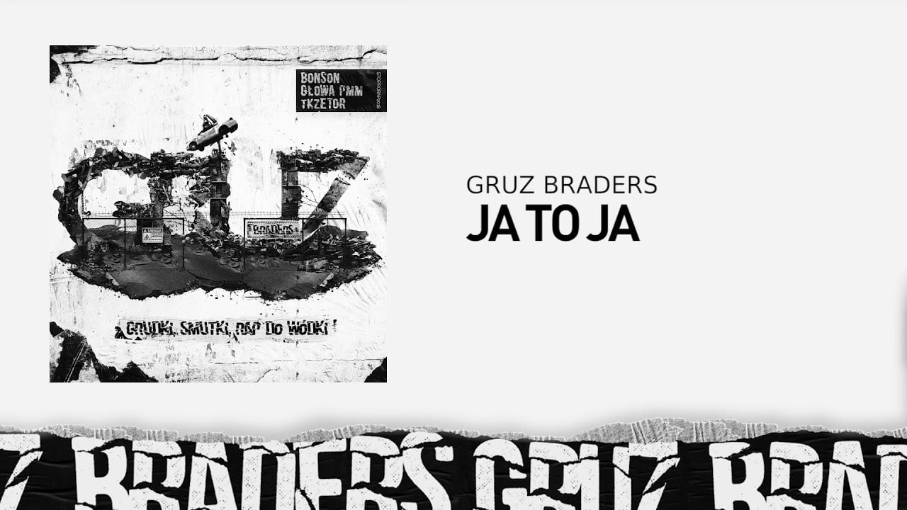 Photo of 2. Gruz Braders [Bonson x Głowa PMM x TKZetor] – Ja to ja (prod. KPSN)