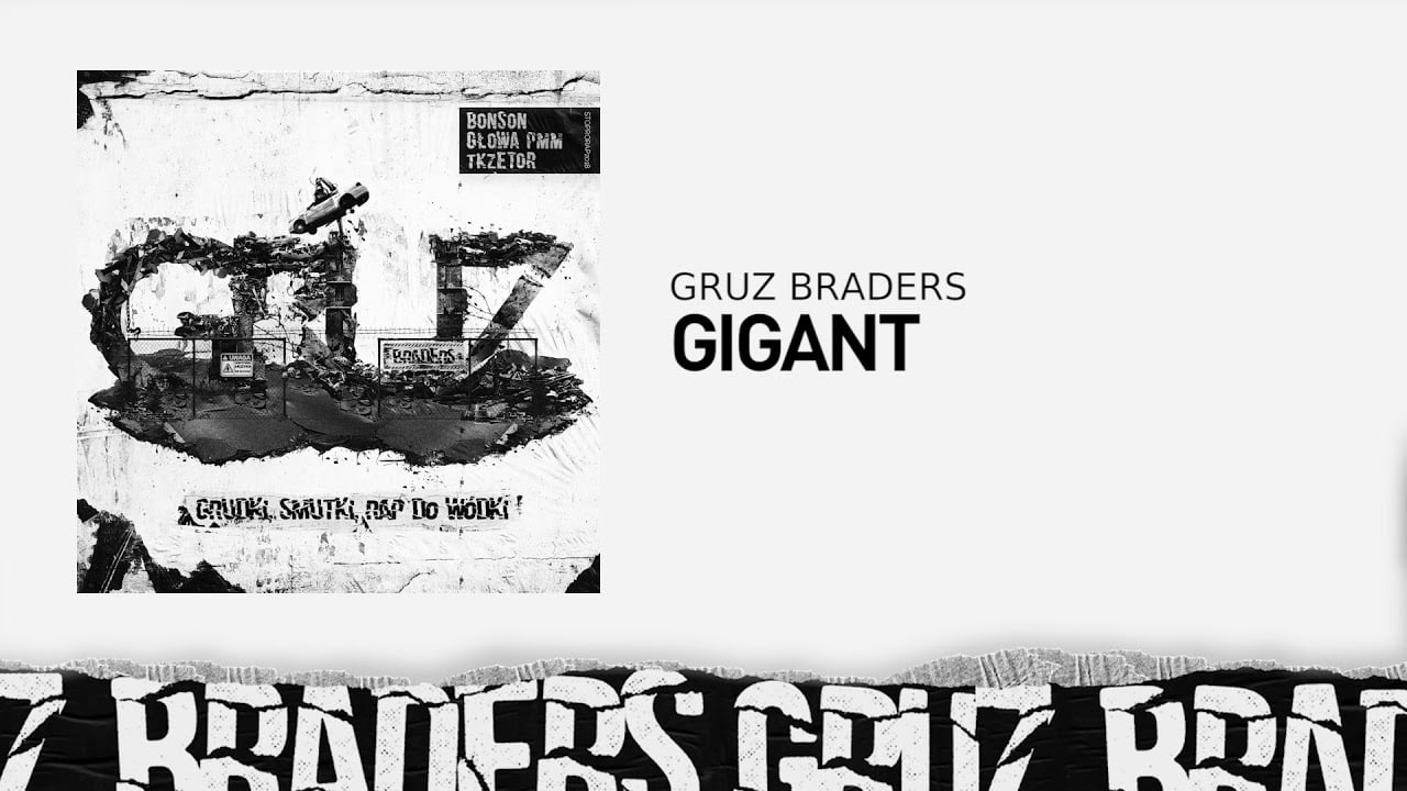 Photo of 5. Gruz Braders [Bonson x Głowa PMM x TKZetor] – Gigant (prod. KPSN)