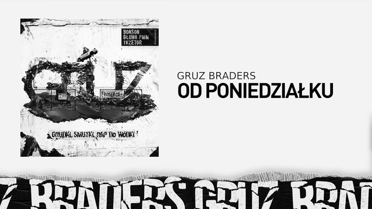 Photo of 10. Gruz Braders [Bonson x Głowa PMM x TKZetor] – Od poniedziałku (prod. KPSN)