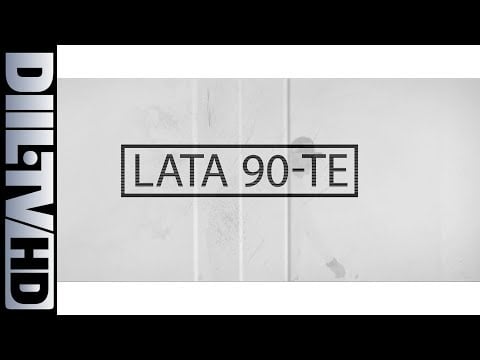 Photo of ZIN XX HG: Lata 90-te [DIIL.TV]