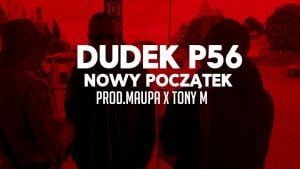 03.DUDEK P56 - NOWY POCZĄTEK  PROD.MAUPA,TONY.M (MY TAPE D12)