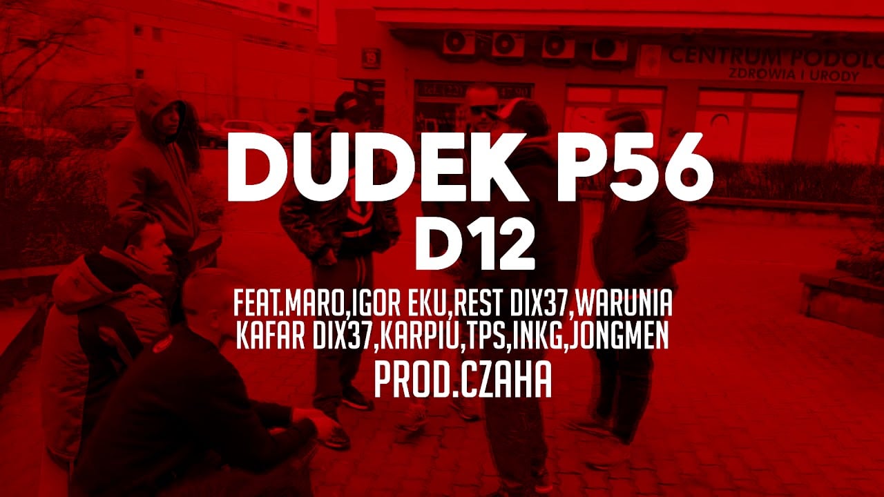 Photo of 11.DUDEK P56 – D12  FEAT.GOŚCIE PROD.CZAHA(MY TAPE D12)