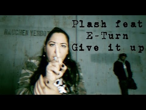 Photo of Plash feat E-Turn – Give It Up (Official video)