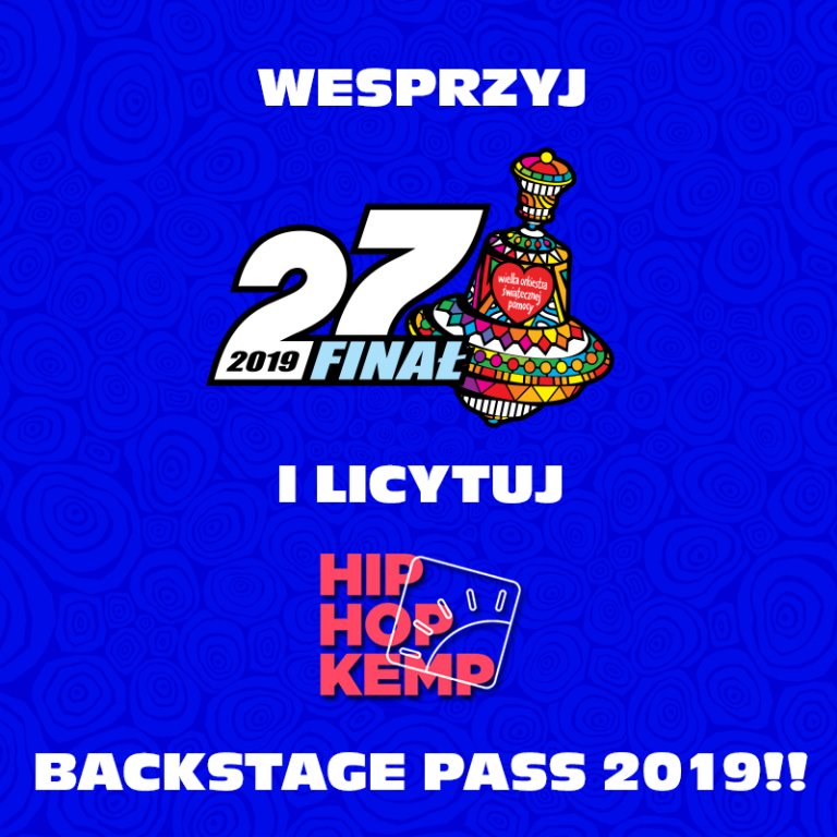 Photo of Kup Bilet na Hip Hop Kemp 2019 – BACKSTAGE PASS na Aukcje WOŚP