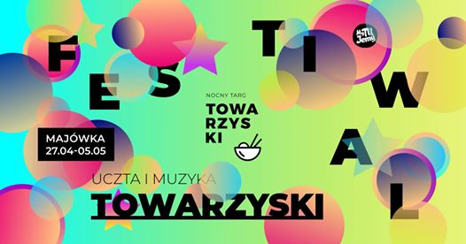 Photo of Majówka 2018: Festiwal Towarzyski – Wielkie Otwarcie Nocnego Targu