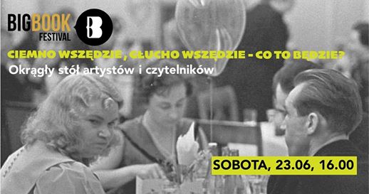 Photo of Okrągły stół artystów BBF. Ciemno wszędzie, co to będzie?