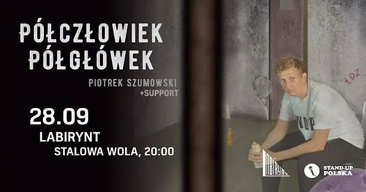 Photo of Stalowa Wola – Piotrek Szumowski „Półczłowiek, półgłówek”