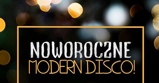 Photo of Noworoczne Modern Disco!
