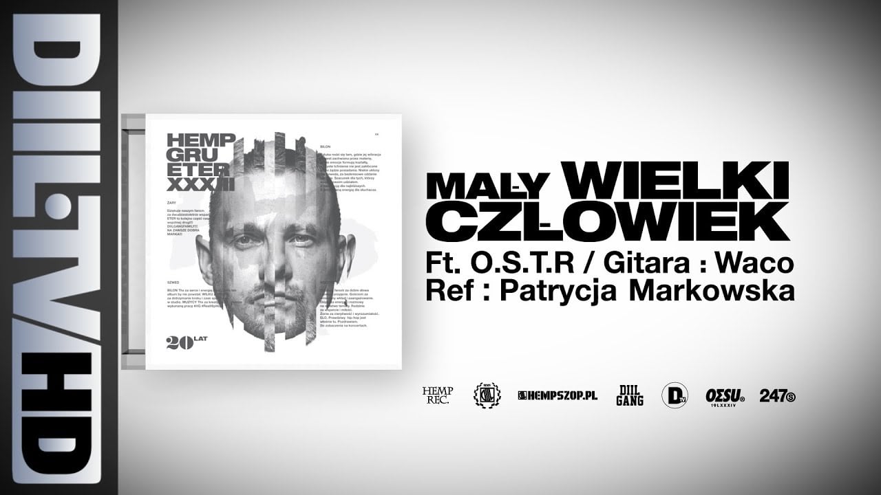 Photo of Hemp Gru – Mały Wielki Człowiek ft. O.S.T.R. (prod. Szwed SWD, ref. Patrycja Markowska) [DIIL.TV]