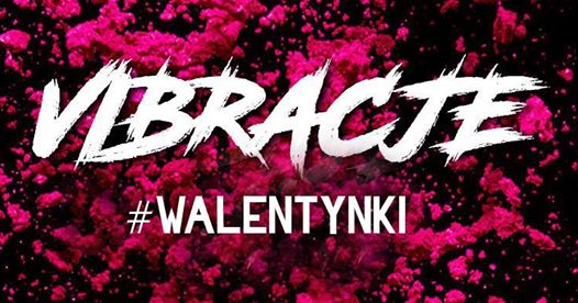 Photo of Vibracje #3  edycja po-walentynkowa  KŚ