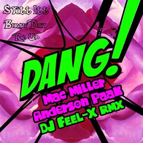 Photo of Still Dang!LL Remix by DJ FEEL-X BirthDay ReUp
