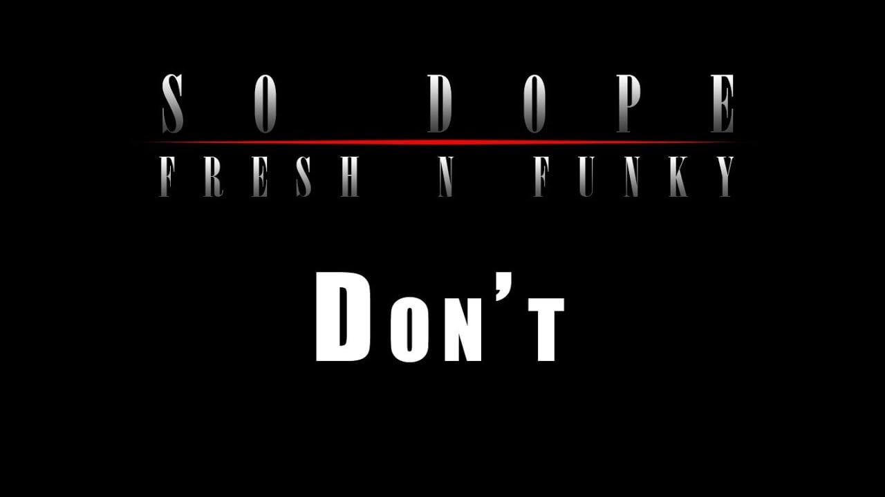 Photo of 04. So Dope – Don't