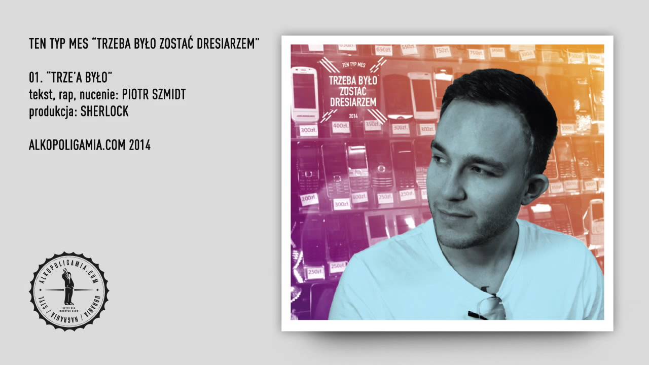 Photo of 01. Ten Typ Mes – Trze’a było – Trzeba było zostać dresiarzem