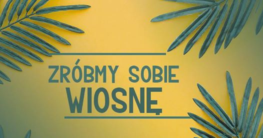 Photo of Zróbmy sobie wiosnę! | Modern Disco na KŚ / 15.03