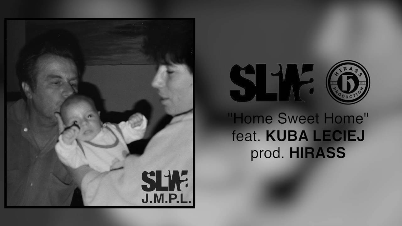 Photo of ŚLIWA – Home Sweet Home feat. KUBA LECIEJ (prod. HIRASS)