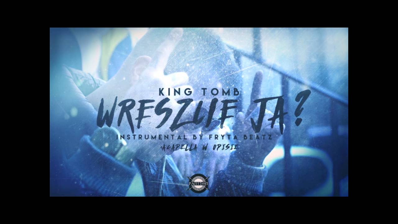 Photo of King Tomb – Wreszcie ja? (prod Fryta Beats) INSTRUMENTAL +ACAPELLA W OPISIE