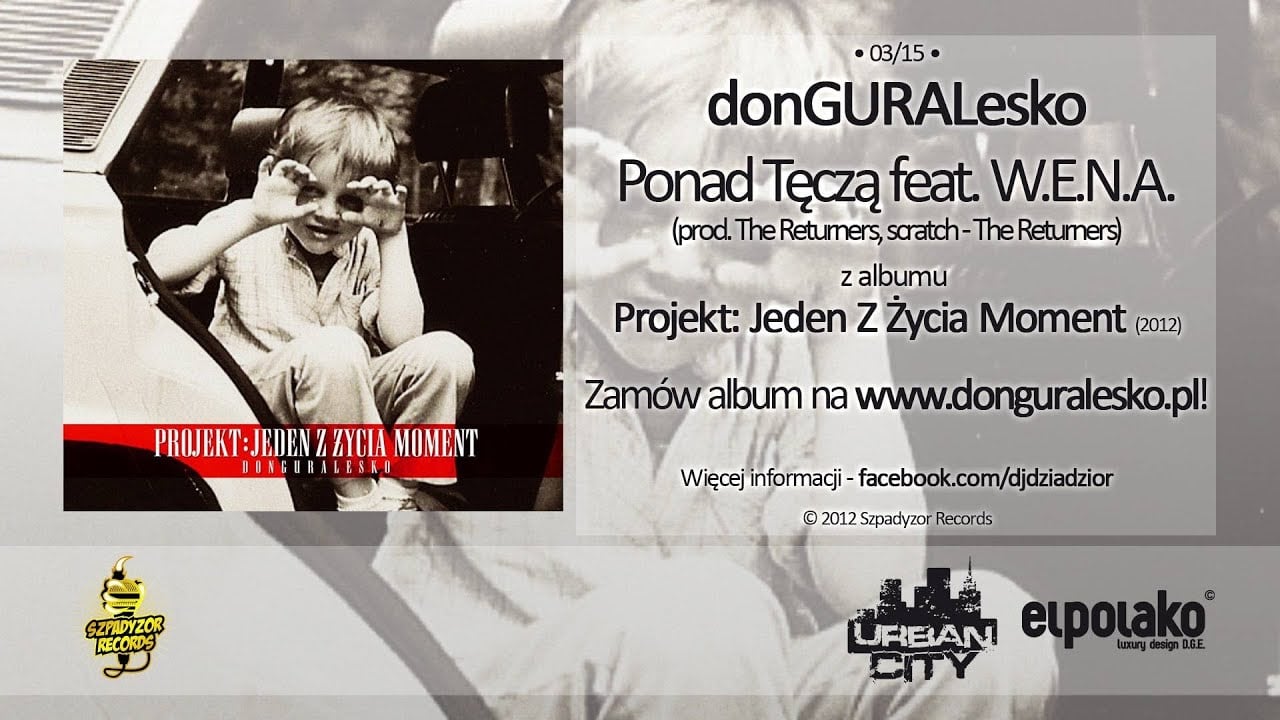 Photo of 03. donGURALesko feat. W.E.N.A. – Ponad Tęczą (Produkcja i scratch : The Returners)