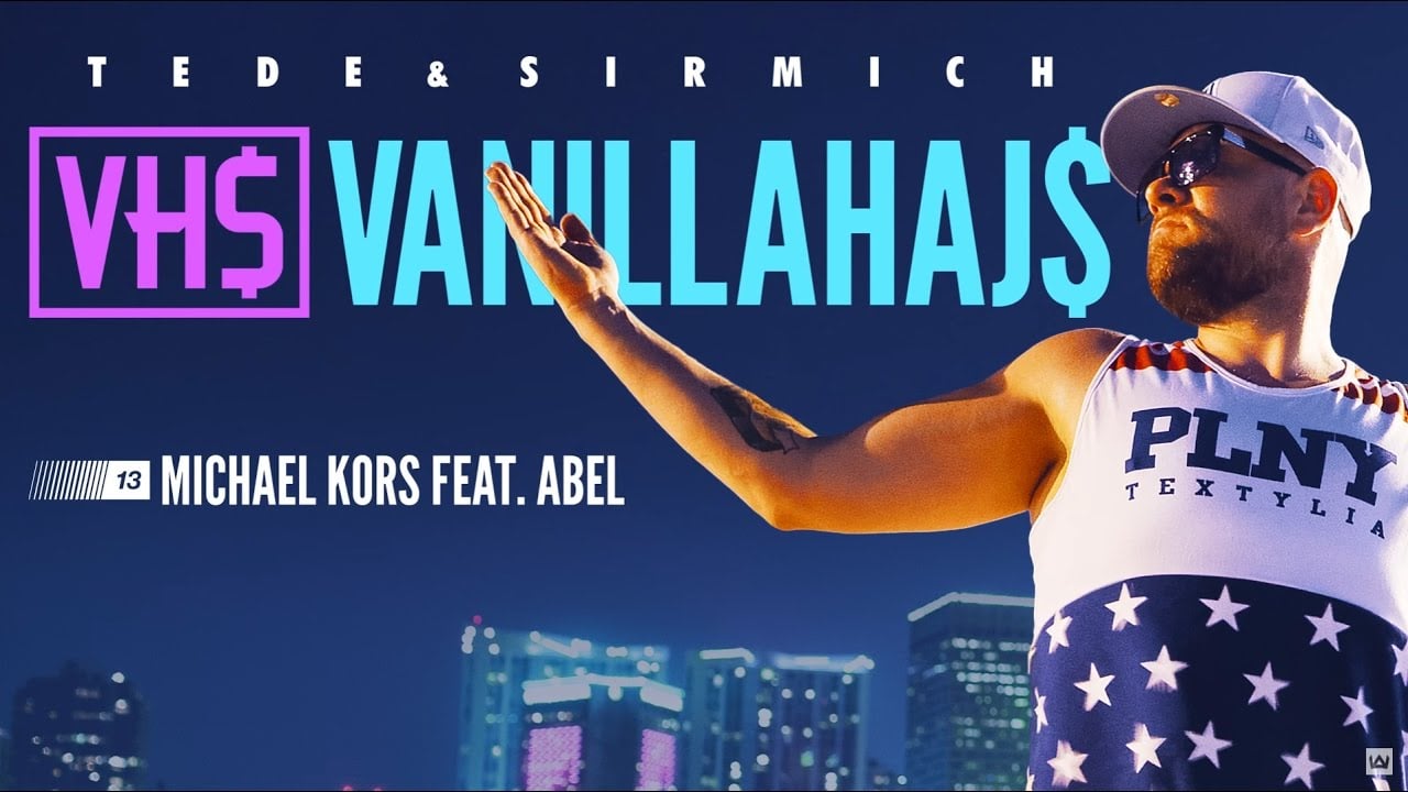 Photo of 13. TEDE – MICHAEL KORS FEAT. ABEL prod. SIR MICH – VANILLAHAJS 2015