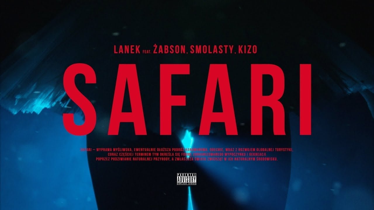 Photo of Lanek ft. Żabson, Smolasty, Kizo – Safari [official video]