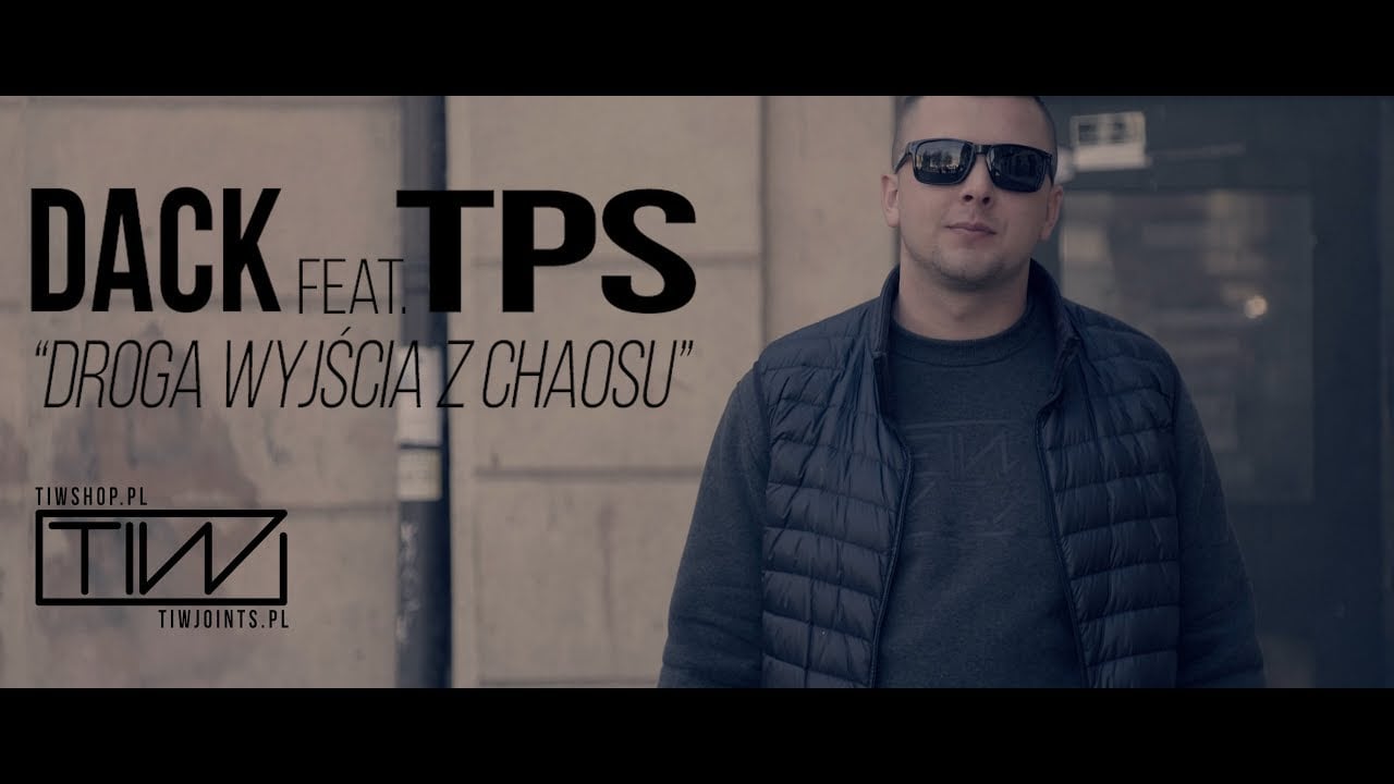 Photo of DACK feat. TPS „Droga wyjścia z Chaosu” prod. Tytuz