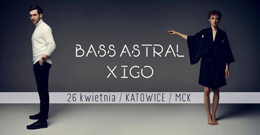 Photo of Bass Astral x Igo / 26.04 / Katowice / MCK