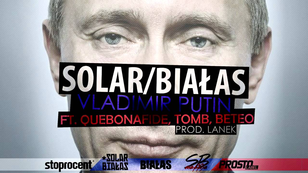 Photo of Solar/Białas – Vladimir Putin (ft. Quebonafide, TomB, Beteo, prod. Lanek)