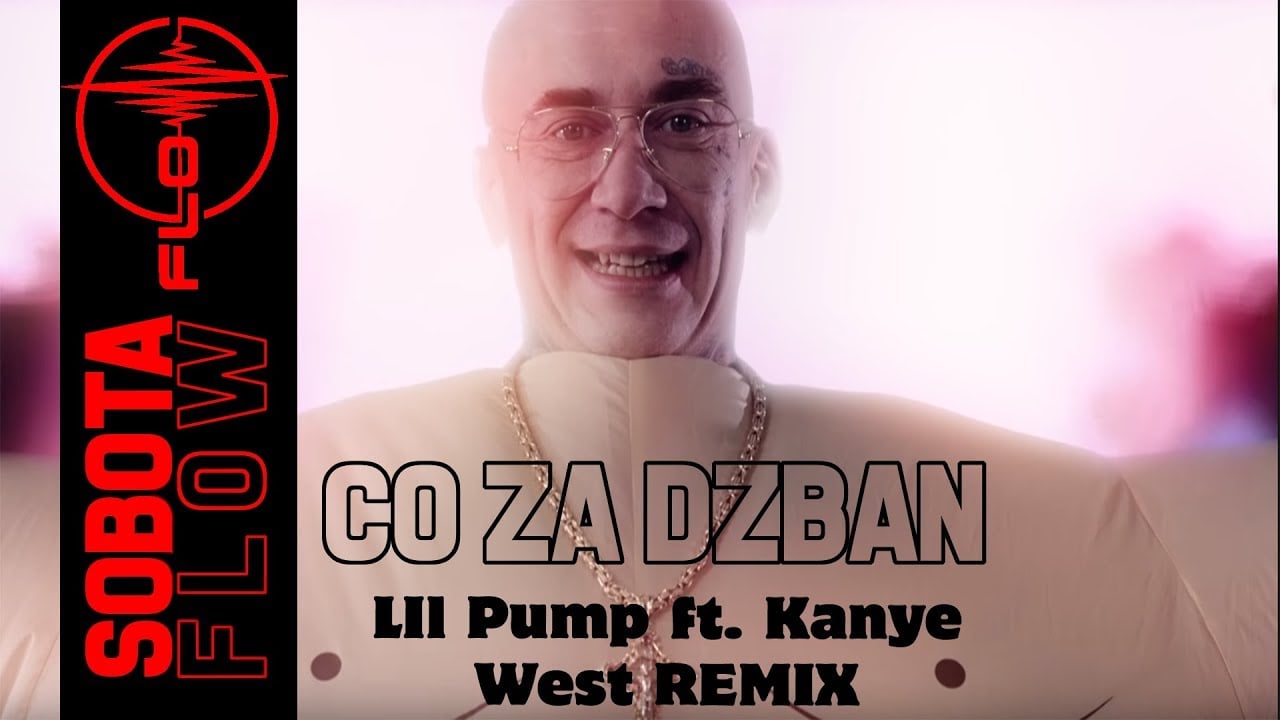 Photo of Sobota – Co Za Dzban (LIl Pump ft. Kanye West REMIX) VIDEO