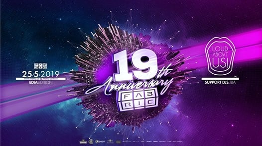 Photo of 19th Anniversary w/ Loud About Us (PL) @Fabric 25-5-2019