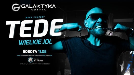 Photo of ★ TEDE ★ Wielkie Joł ★ Sobota 11.05 ★ Galaktyka Gdynia