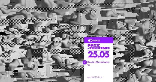 Photo of Prze Techno x Blazej Malinowski x Prozak 2.0