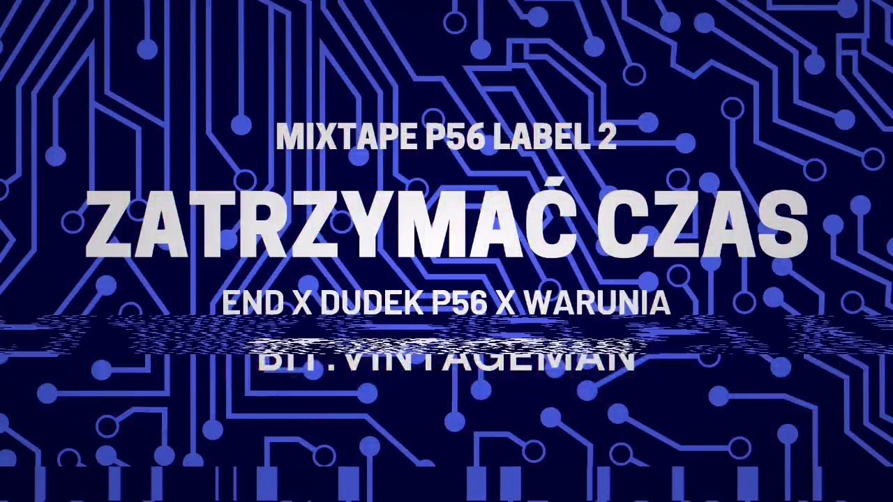 Photo of MIXTAPE P56 LABEL 2 – ZATRZYMAĆ CZAS END,DUDEK P56 WARUNIA BIT.VINTAGEMAN