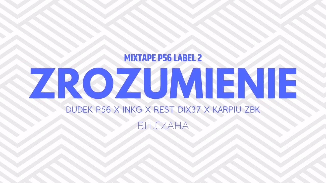 Photo of MIXTAPE P56 LABEL 2 – ZROZUMIENIE  DDK P56 ,INKG,REST D37,KARPIU ZBK  BIT.CZAHA