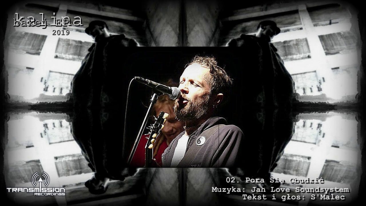 Photo of 02. Kalina – Pora Się Obudzić (S’Malec , Jah Love Soundsystem) FREE DOWNLOAD