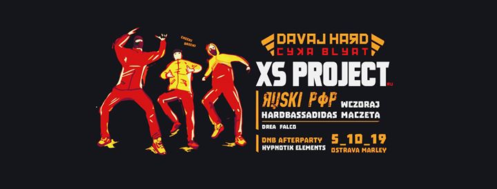 Photo of Davaj hard Cyka Blyat! w/ XS Project