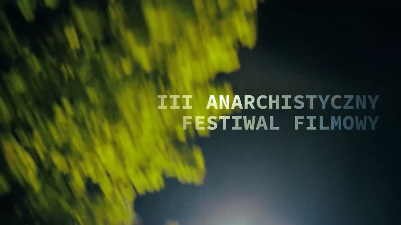 Photo of Obejrzyj III Anarchistyczny Festiwal Filmowy 2019 – zwiastun